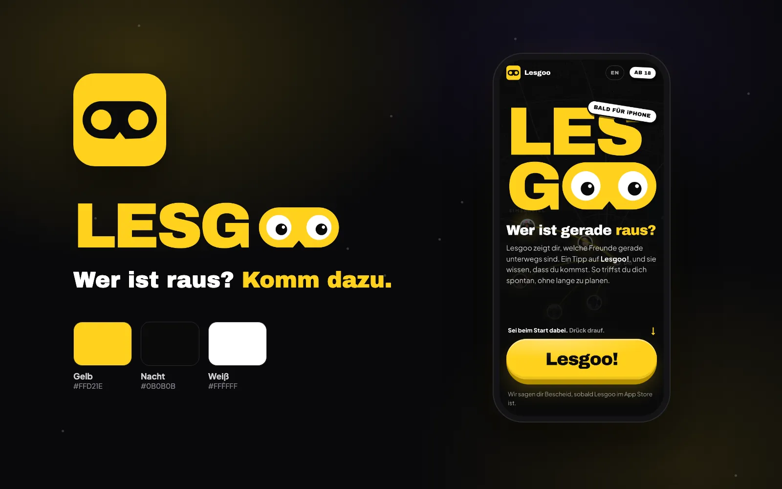 Markenauftritt von Lesgoo: links das gelbe App-Icon mit der Maske und den zwei Augen, die gelbe Wortmarke LESGOO, bei der die beiden O als Augen gestaltet sind, der Claim Wer ist raus? Komm dazu. und die Farben Gelb #FFD21E, Nacht #0B0B0B und Weiß, rechts ein iPhone mit der mobilen Landingpage lesgoo.de und der Überschrift Wer ist gerade raus?